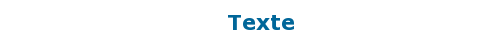 > Texte <
